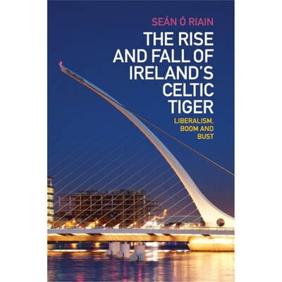 按需印刷CBG The Rise and Fall of Ireland s Celtic Tiger[9780521279055]