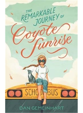 The Remarkable Journey of Coyote Sunrise 英文原版 柯优提的非凡之旅 儿童文学小说 9-12岁 Dan Gemeinhart 【外文书店】