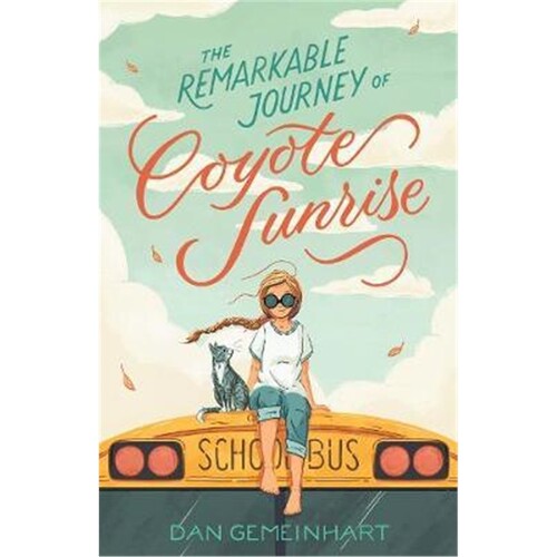 The Remarkable Journey of Coyote Sunrise 英文原版 柯优提的非凡之旅 儿童文学小说 9-12岁 Dan Gemeinhart 【外文书店】