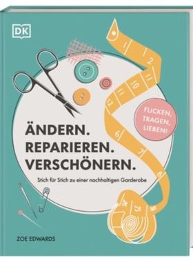 预订【德语】 Ändern. Reparieren. Verschönern.:Stich für Stich zu einer nachhaltigen Ga