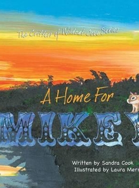 按需印刷The Critters of Wildcat Cove Series #2 A Home for Mikey[9781524556693]