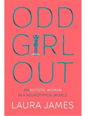 预订Odd Girl Out:An Autistic Woman in a Neurotypical World