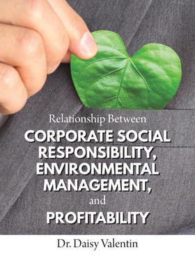 按需印刷不退不换Relationship Between Corporate Social Responsibility, Environmental Management, and Profitability[978161