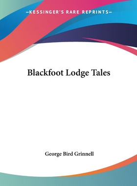 按需印刷Blackfoot Lodge Tales[9781419110283]