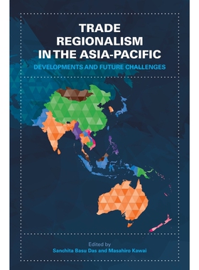 按需印刷不退不换Trade Regionalism in the Asia-Pacific[9789814695442]