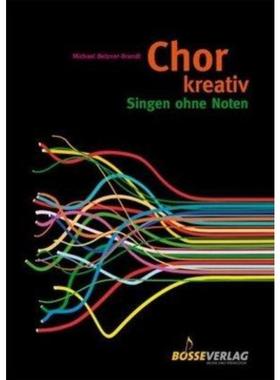 预订【德语】 Chor kreativ:Singen ohne Noten. Circlesongs, Stimmspiele, Klangkonzepte.