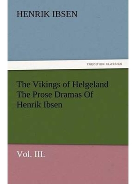 按需印刷The Vikings of Helgeland the Prose Dramas of Henrik Ibsen, Vol. III.[9783847230434]