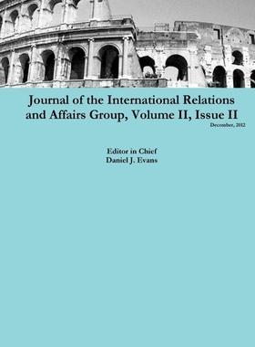 按需印刷Journal of the International Relations and Affairs Group, Volume II, Issue II[9781300621072]