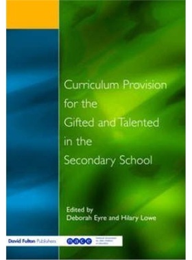 预订Curriculum Provision for the Gifted and Talented in the Secondary School[9781853467721]