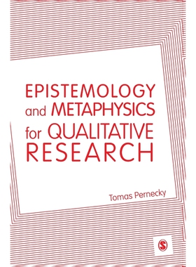 按需印刷不退不换Epistemology and Metaphysics for Qualitative Research[9781446282380]