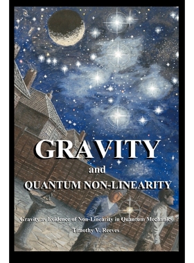 按需印刷Gravity and Quantum Non-Linearity[9780755201440]