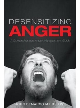 按需印刷不退不换Desensitizing Anger:A Comprehensive Anger Management Guide[9781634178310]