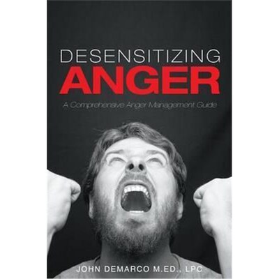 按需印刷不退不换Desensitizing Anger:A Comprehensive Anger Management Guide[9781634178310]