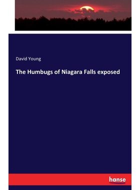 按需印刷不退不换The Humbugs of Niagara Falls exposed[9783743340299]