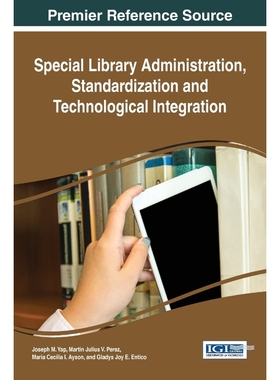 按需印刷Special Library Administration, Standardization and Technological Integration[9781466695429]