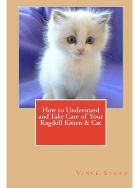 【按需印刷】 How to Understand and Take Care of Your Ragdoll
