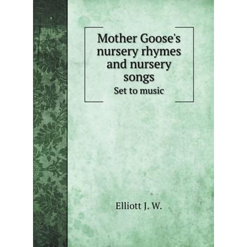 预订Mother Goose's nursery rhymes and nursery songs