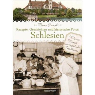 预订不退不换德语 Schlesien - Rezepte, Geschichten und historische Fotos: