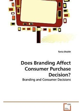 按需印刷Does Branding Affect Consumer Purchase Decision?[9783639270297]