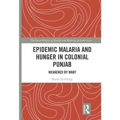 按需印刷TF Epidemic Malaria and Hunger in Colonial Punjab[9780815385110]