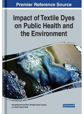 按需印刷不退不换Impact of Textile Dyes on Public Health and the Environment[9781799803119]