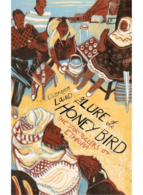 预订The Lure of the Honey Bird:The Storytellers of Ethiopia[9781846972461]
