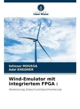 预订【德语】 Wind-Emulator mit integriertem FPGA ::Modellierung, Entwurf und Experimentierung