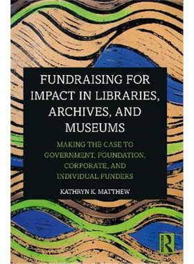 按需印刷 Fundraising for Impact in Libraries, Archives, and