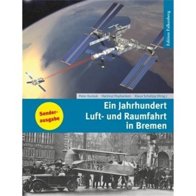 预订【德语】 Ein Jahrhundert Luft- und Raumfahrt in Bremen:Von den frühesten Flugversuchen zum Airbus und zur Ariane. S