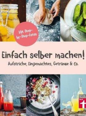 预订【德语】 Einfach selber machen!:Aufstriche, Eingemachtes, Getränke & Co.