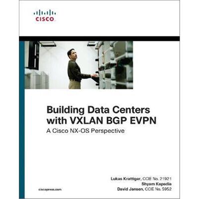 预订Building Data Centers with VXLAN BGP EVPN:A Cisco NX-OS Perspective