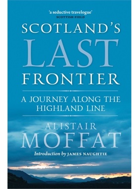 预订Scotland's Last Frontier:A Journey Along the Highland Line[9781780273310]