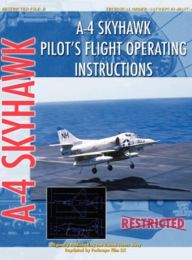 按需印刷A-4 Skyhawk Pilot's Flight Operating Instructions[9781935327752]