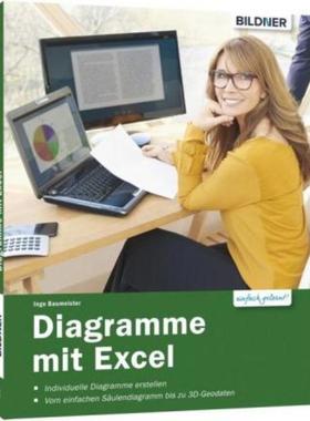 预订【德语】 Diagramme mit Excel:So visualisieren Sie Ihre Daten in Excel - vom einfachen Säulen