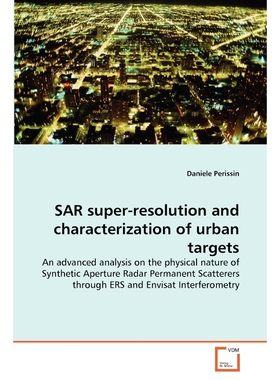 按需印刷SAR super-resolution and characterization of urban targets[9783639294170]