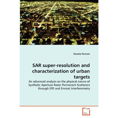 按需印刷SAR super-resolution and characterization of urban targets[9783639294170]
