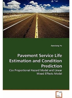 按需印刷Pavement Service Life Estimation and Condition Prediction[9783639258974]