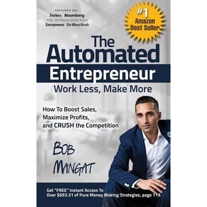 按需印刷The Automated Entrepreneur:How To Boost Sales, Maximize Profits, and CRUSH the Competition[9780997096811]