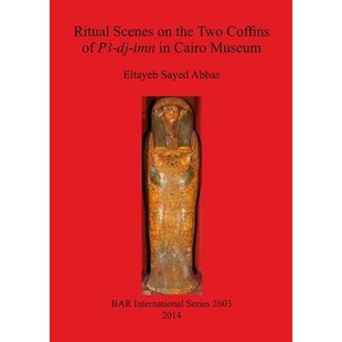 the Museum 按需印刷不退不换Ritual Coffins 9781407312354 Two imn Cairo Scenes