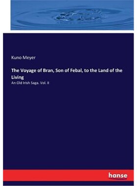按需印刷The Voyage of Bran, Son of Febal, to the Land of the Living[9783744732451]