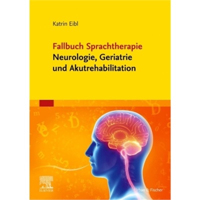 预订【德语】Fallbuch Sprachtherapie Neurologie, Geriatrie und Akutrehabilitation[9783437454813]