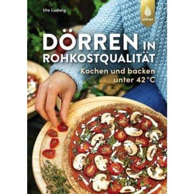 预订【德语】 Dörren in Rohkostqualität:Kochen und backen unter 42 °C