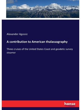 按需印刷不退不换A contribution to American thalassography[9783743467170]