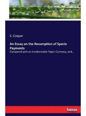 按需印刷An Essay on the Resumption of Specie Payments[9783744721295]