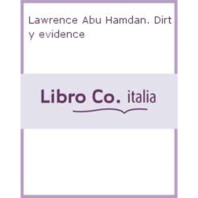 进口艺术 Lawrence Abu Hamdan - Dirty Evidence