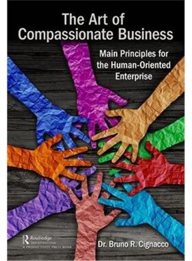 按需印刷不退不换The Art of Compassionate Business:Main Principles for the Human-Oriented Enterprise[9780367139254]