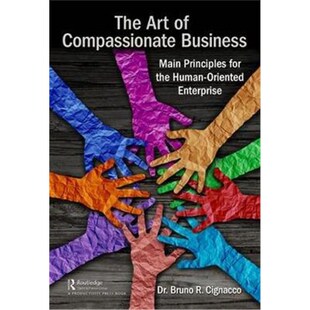 按需印刷The Art of Compassionate Business:Main Principles for the Human-Oriented Enterprise[9780367139254]