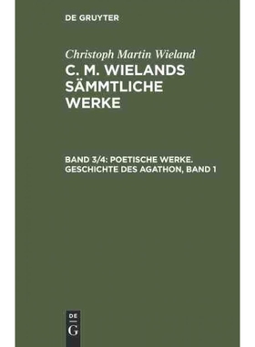 按需印刷DEG Poetische Werke. Geschichte des Agathon, Band 1[9783111292694]