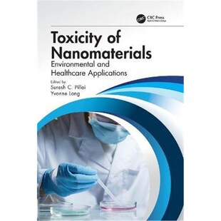按需印刷不退不换Toxicity of Nanomaterials:Environmental and Healthcare Applications[9781138544307]