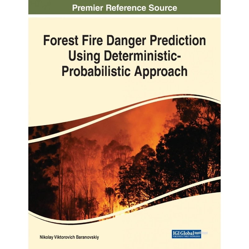 按需印刷Forest Fire Danger Prediction Using Deterministic-Probabilistic Approach[9781799872511]